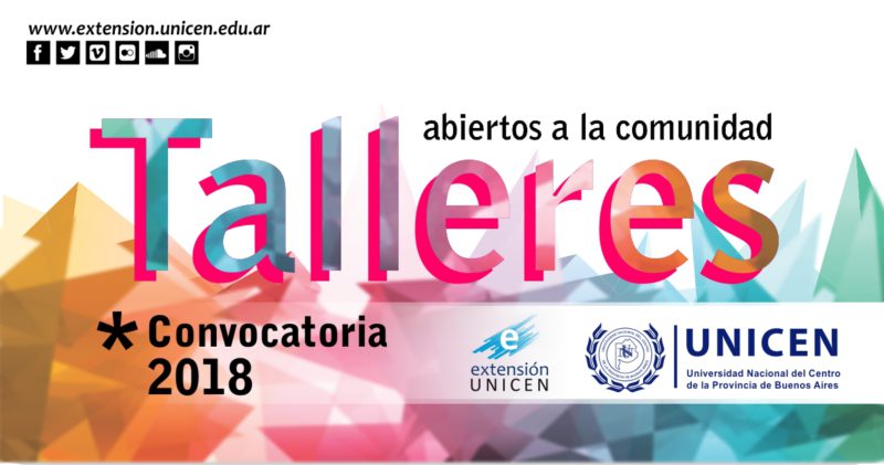 UNICEN: lanza convocatoria a propuestas de talleres 2018