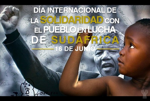 Día Internacional de la Solidaridad con el Pueblo en Lucha de Sudáfrica.
